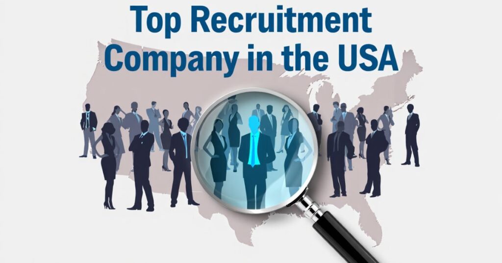Top Recruitment Company in the USA: The Complete Guide for Employers in 2026