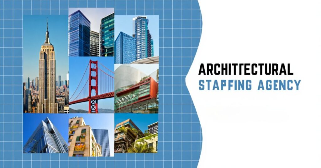 Architectural Staffing Agency in the USA: 7 Proven Ways to Hire the Best Talent (2026)