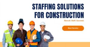 Construction Recruiting Services: 7 Powerful Solutions for Hard-to-Fill Roles