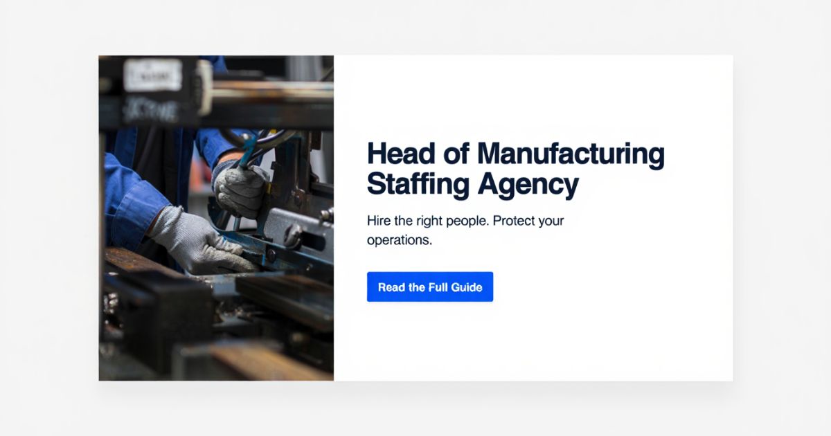How a Head of Manufacturing Staffing Agency