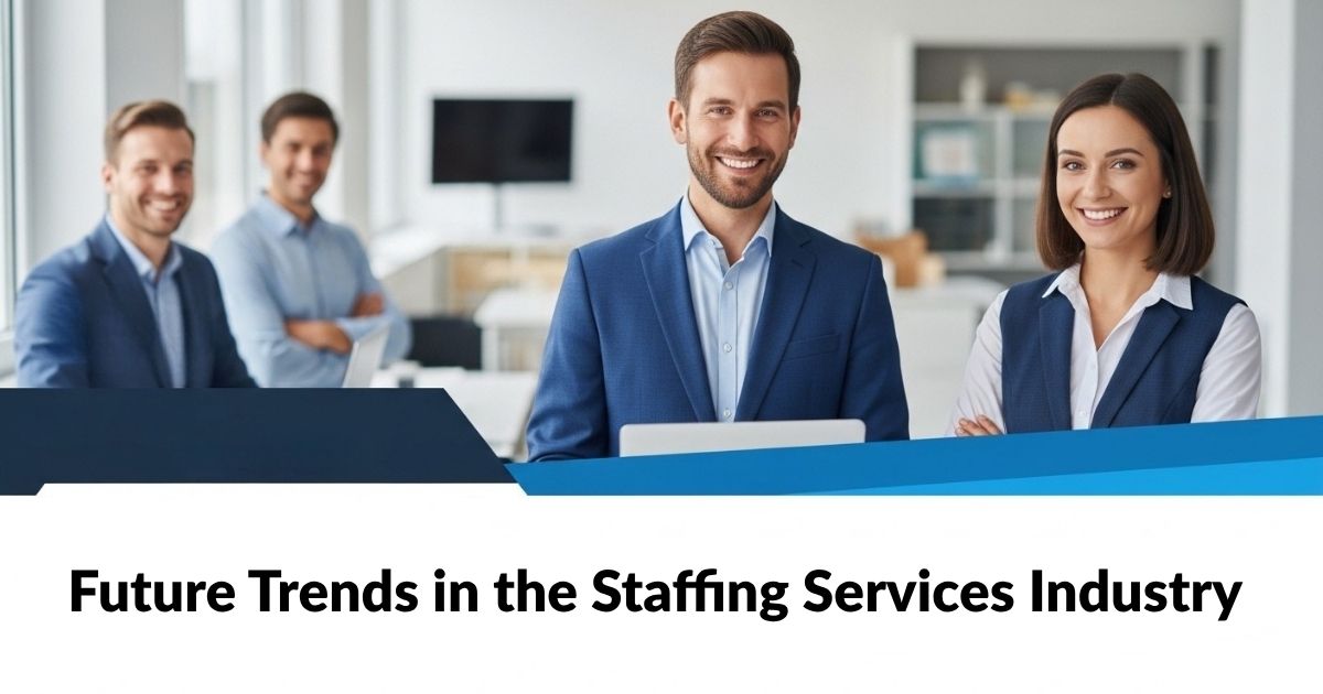 Future Trends in the Staffing Services Industry (2)