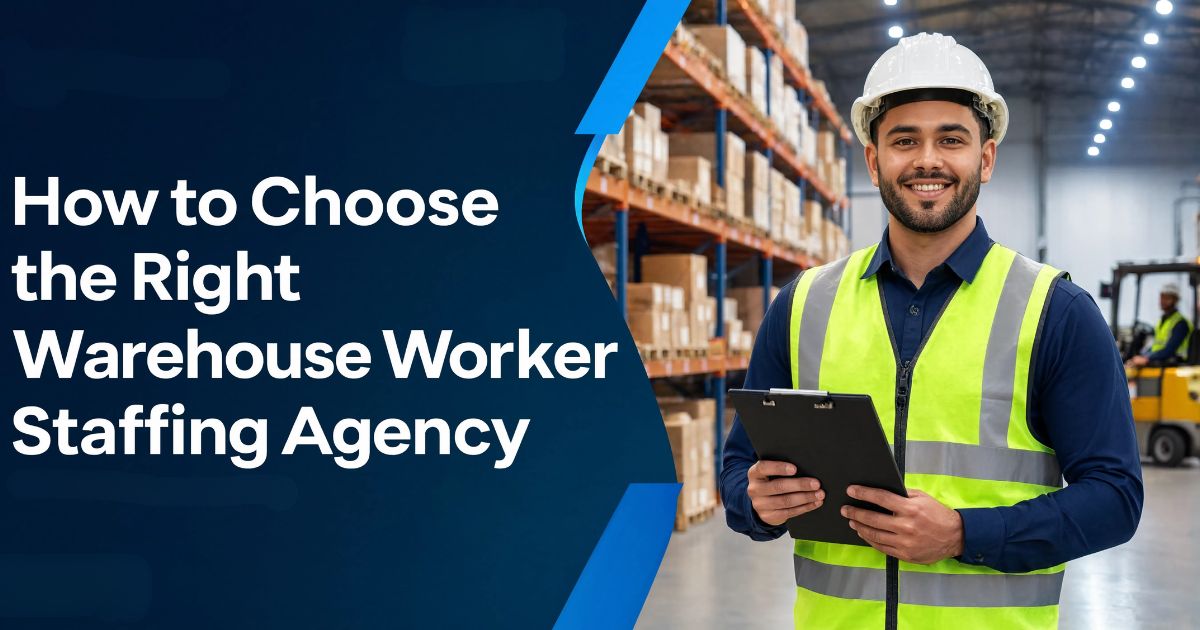 How to Choose the Right Warehouse Worker Staffing Agency